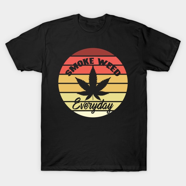 Smoke Weed Everyday T-Shirt by HassibDesign